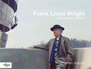 Frank Lloyd Wright : the architecture of defiance cover image