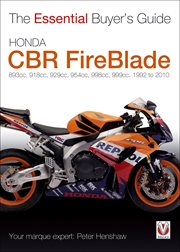 Honda Cbr Fireblade : 893cc, 918cc, 929cc, 954cc, 998cc, 999cc. 1992-2010. Essential Buyer's Guide cover image