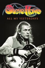 All my yesterdays : the autobiography of Steve Howe cover image