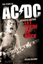 Let There Be Rock : The Story of AC/DC cover image