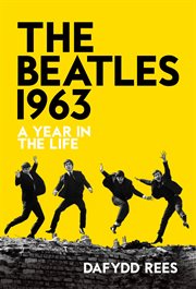 The Beatles 1963 : A Year in the Life cover image