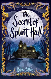 The secret of Splint Hall cover image