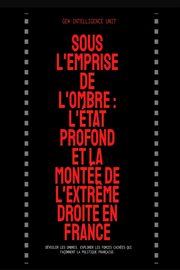 Sous L'Emprise de L'Ombre : L'État Profond Et La Montée De L'Extrême Droite En France cover image