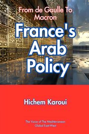 France's Arab Policy : From De Gaulle to Macron cover image