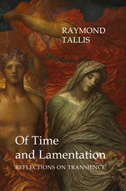 Of Time and Lamentation : reflections on transience cover image