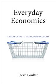 Everyday economics : a user's guide to the modern economy cover image