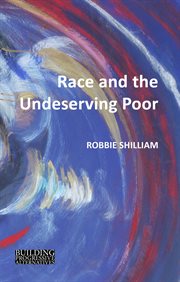 Race and the undeserving poor cover image