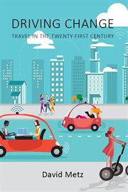 Driving change : travel in the twenty-first century cover image