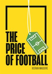 The price of football : understanding football club finance cover image