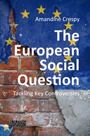 The European Social Question : tackling key controversies cover image