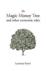 The Magic Money Tree and Other Economic Tales cover image