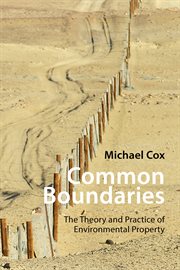 Common Boundaries : The Theory and Practice of Environmental Property cover image