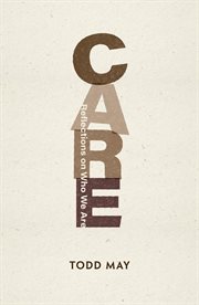 Care : Reflections on Who We Are cover image