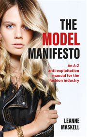 The model manifesto. An A-Z anti-exploitation manual for the fashion industry cover image