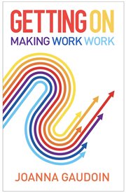 Getting on : making work work cover image