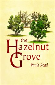 The hazelnut grove cover image