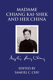 Madame chiang kaishek and her china cover image