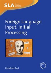 Foreign Language Input : Initial Processing cover image