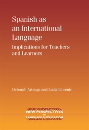 Spanish as an international language : implications for teachers and learners cover image