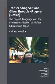 Transcending self and other through akogare (desire) : the English language and the internationalization of higher education in Japan cover image