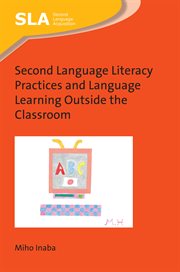 Second language literacy practices and language learning outside the classroom cover image