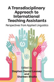 A transdisciplinary approach to international teaching assistants : perspectives from applied linguistics cover image