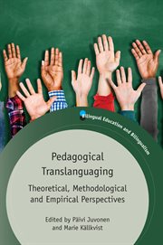 Pedagogical Translanguaging : Theoretical, Methodological and Empirical Perspectives cover image