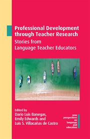 Professional development through teacher research : stories from language teacher educators cover image