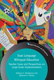Dual language bilingual education : teacher cases and perspectiveson large-scale implementation cover image