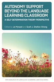 Autonomy support beyond the language learning classroom : a self-determination theory perspective cover image