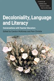 Decoloniality, language and literacy : conversations with teacher educators cover image