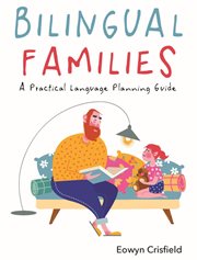 Bilingual families : a practical language planning guide cover image