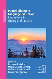 Peacebuilding in language education : innovations in theory and practice cover image