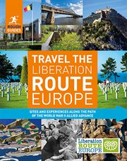 Rough Guides Travel the Liberation Route Europe cover image