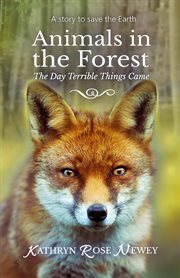 Animals in the forest. The Day Terrible Things Came cover image