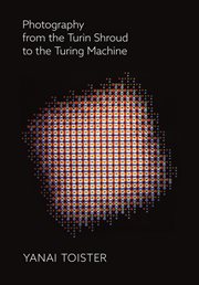 Photography from the Turin Shroud to the turing machine cover image