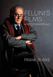 Fellini's films and commercials : from postwar to postmodern cover image