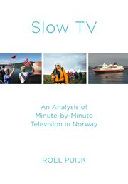 Slow TV : an analysis of minute-by-minute television in Norway cover image