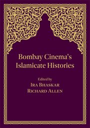 Bombay cinema's Islamicate histories cover image