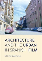 Architecture and the Urban in Spanish Film cover image