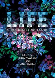 LIFE : A Transdisciplinary Inquiry cover image