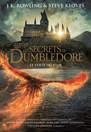 Les Animaux fantastiques : Les Secrets de Dumbledore – Le texte du film. Les Animaux fantastiques cover image
