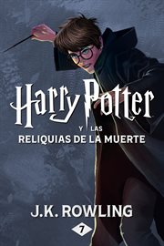 Harry Potter y las Reliquias de la Muerte : Harry Potter (Spanish) cover image