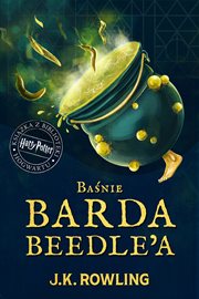 Baśnie barda Beedle'a : Books from the Hogwarts Library (Polish) cover image
