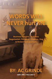 Words will never hurt me. Business Insights, Business Negotiation, Personal, Creative, Dog & Betterment Journals cover image
