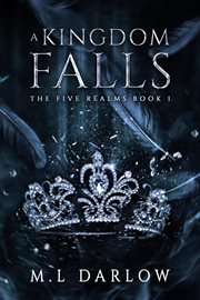 A kingdom falls. The Five Realm Chronicles cover image