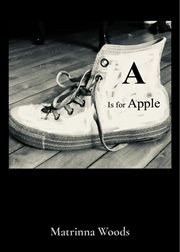 A is for apple. Matrinna Woods cover image