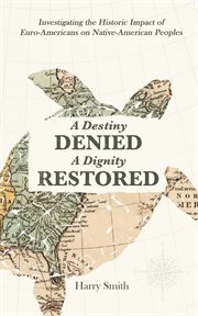 A destiny denied... a dignity restored cover image
