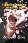 Cajoled by dopamine at conception & beyond cover image