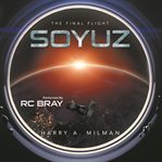 Soyuz : the final flight cover image